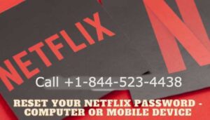 RESET-YOUR-NETFLIX-PASSWORD-COMPUTER-OR-MOBILE-DEVICE-1(844)5234438